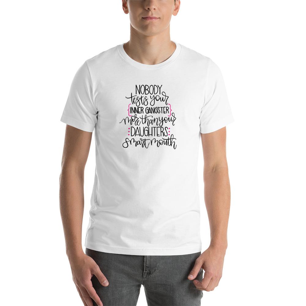 Nobody tests you, inner gangster more than you, daughters smart mouth